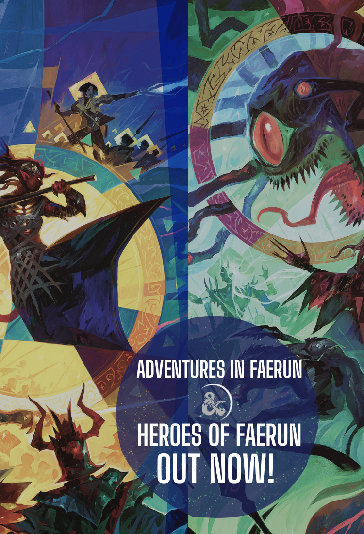 Adventures in Faerun and Heroes of Faerun Out Now!