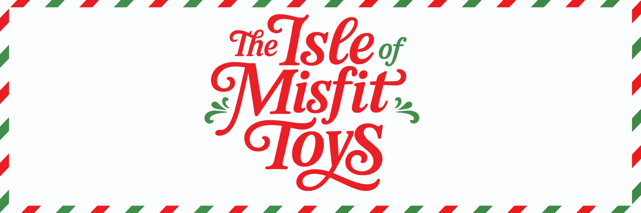 Isle of Misfit Toys