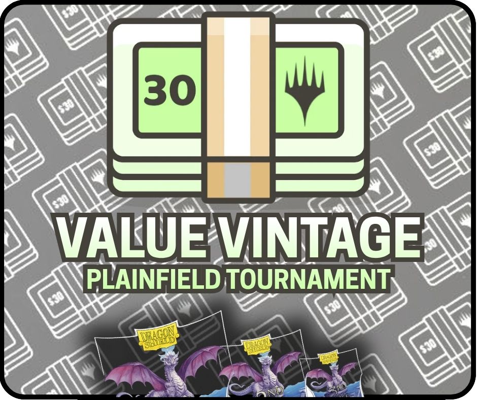 (Plainfield) Moonshot Presents: Value Vintage July Tournament
