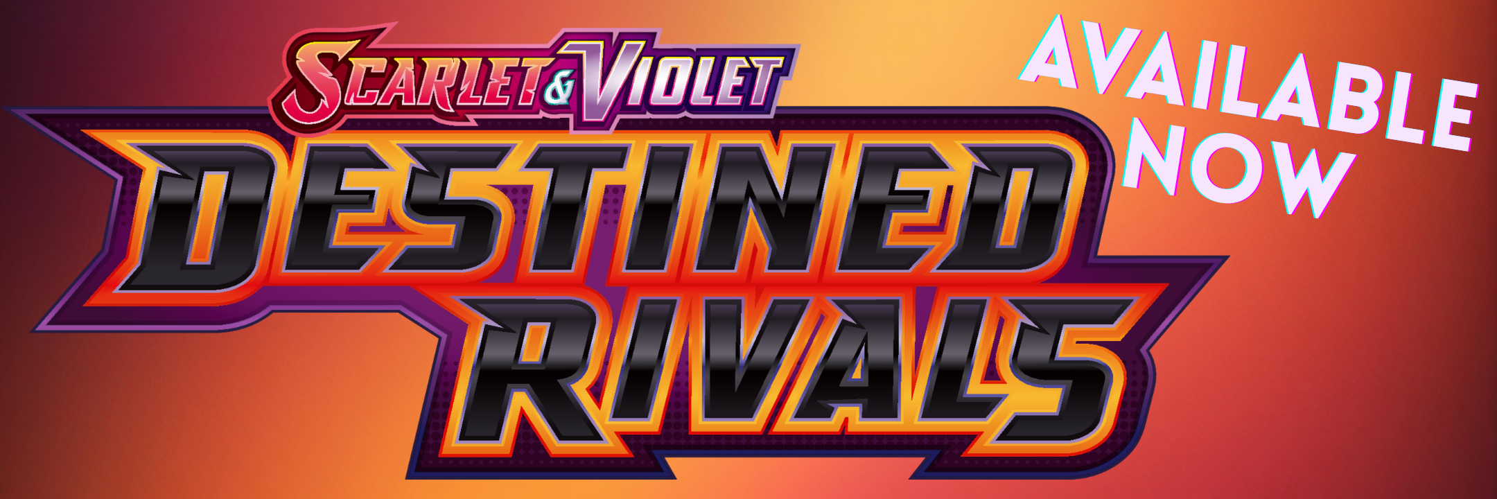 Pokemon Scarlet & Violet Destined Rivals Available now