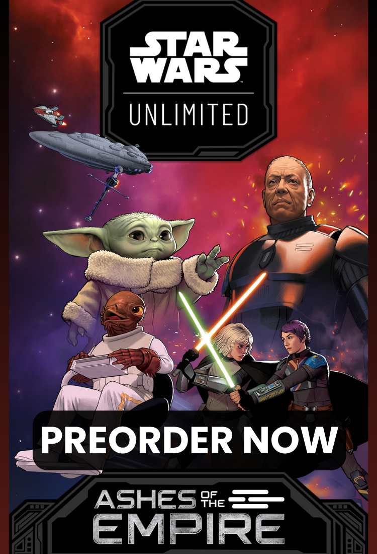 SWU Ashes of the Empire Preorder Now!