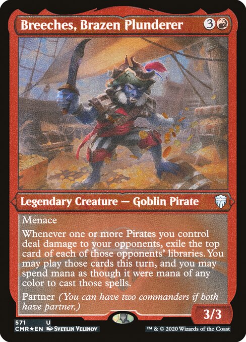 CMR: Breeches, Brazen Plunderer (Foil Etched)