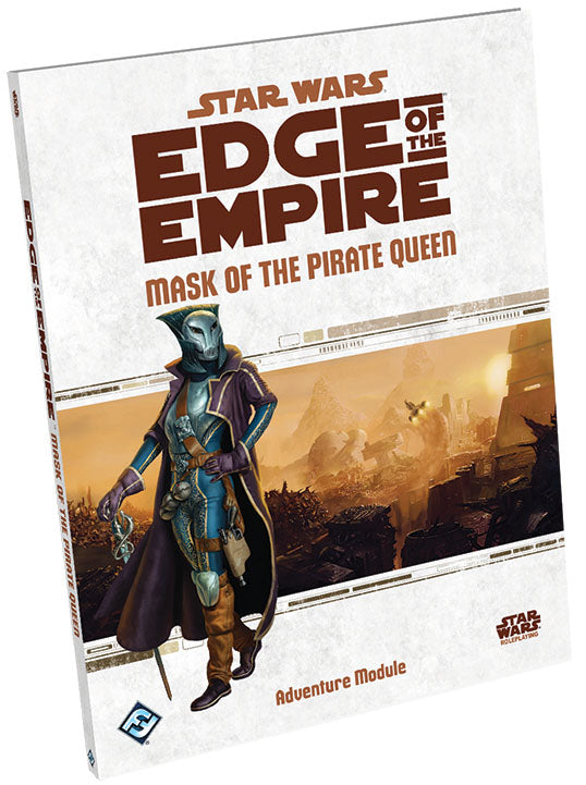 Star Wars RPG: Edge of the Empire - Mask of the Pirate Queen Adventure Hardcover