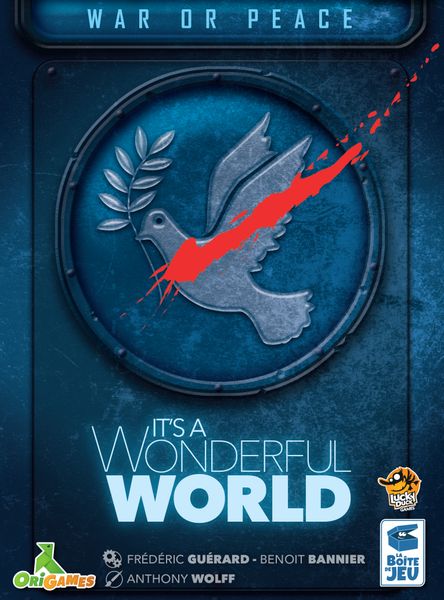 It's A Wonderful World: War or Peace