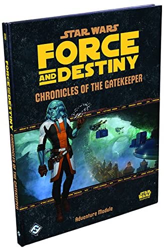 Star Wars RPG: Force and Destiny - Chronicles of the Gatekeeper