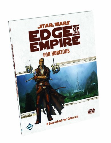 Star Wars RPG: Edge of the Empire - Far Horizons