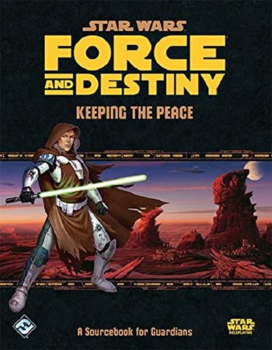 Star Wars RPG: Force and Destiny - Keeping the Peace