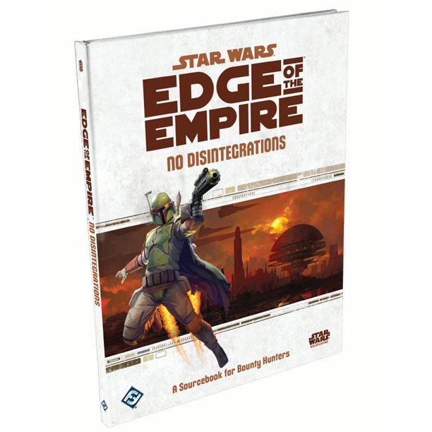 Star Wars RPG: Edge of the Empire - No Disintegrations