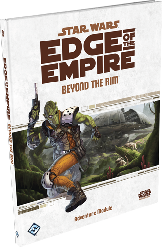 Star Wars RPG: Edge of the Empire - Beyond the Rim