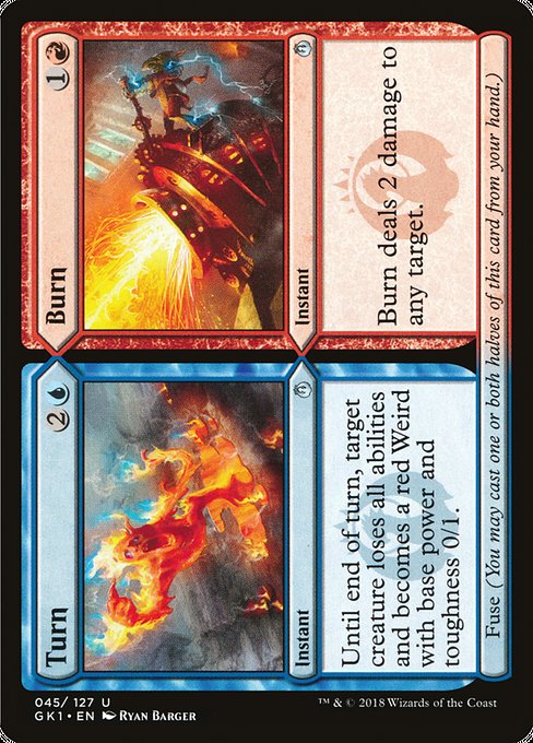 GK1: Turn // Burn