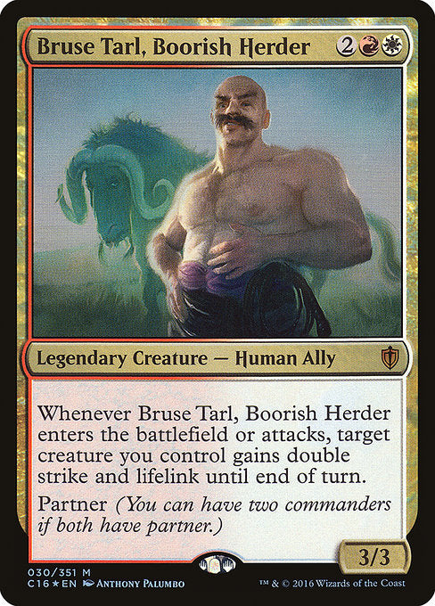 C16: Bruse Tarl, Boorish Herder (Foil)