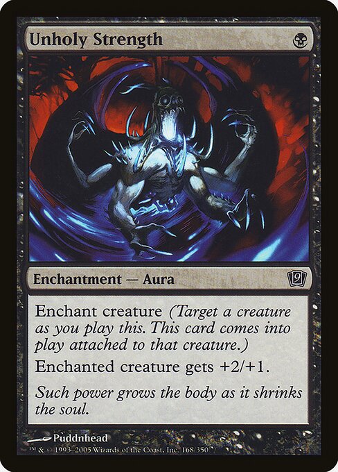 9ED: Unholy Strength (Foil)