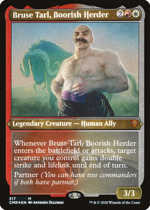 CMR: Bruse Tarl, Boorish Herder (Foil Etched)
