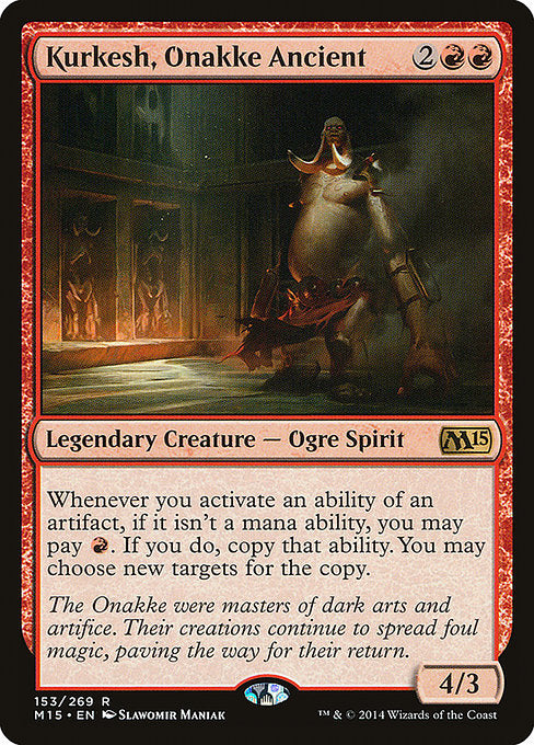 M15: Kurkesh, Onakke Ancient (Foil)
