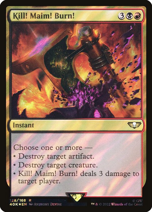 40K: Kill! Maim! Burn! (Surge Foil)