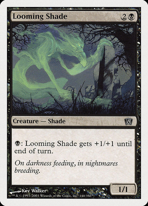 8ED: Looming Shade