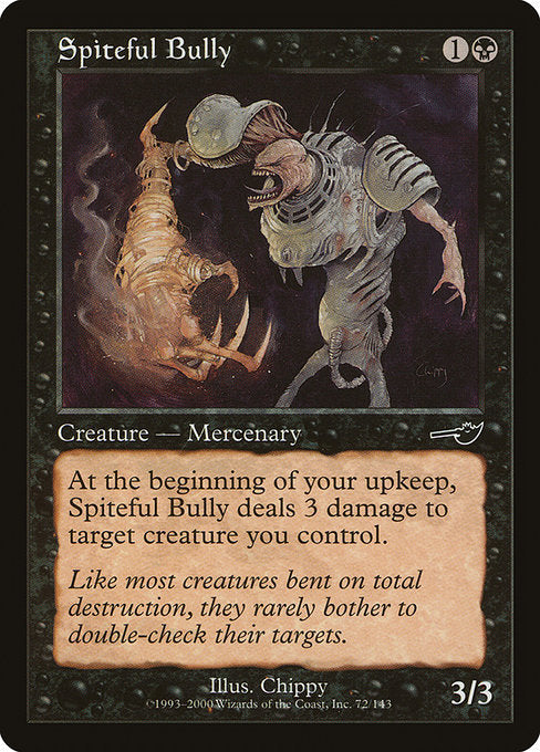 NEM: Spiteful Bully