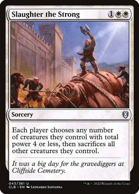 CLB: Slaughter the Strong (Foil)