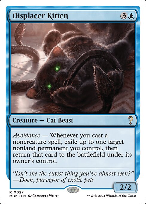 MB2: Displacer Kitten (White Border)