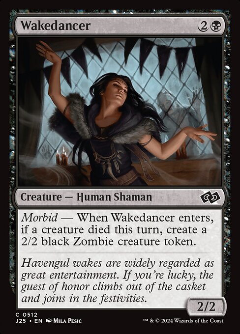 J25: Wakedancer