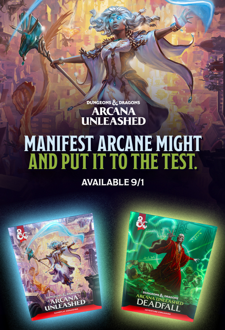 Arcana Unleashed. Manifest Arcana Might and Put it to the test. Available 9/1. Preorder Now