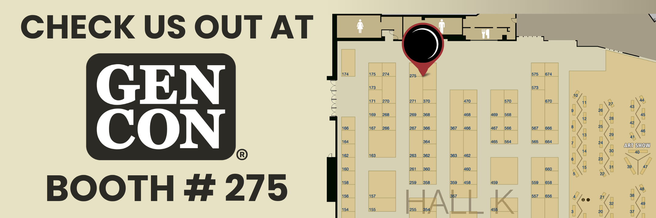 Check us out at Gen Con Booth #275