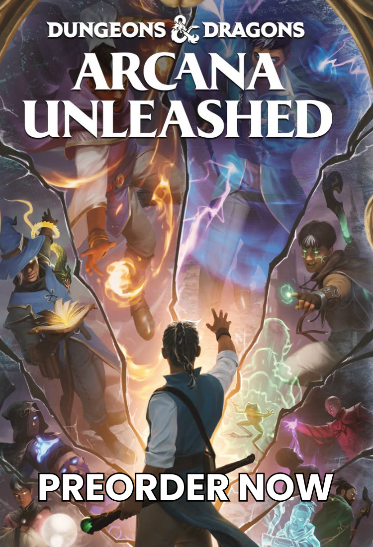 D&D Arcana Unleashed Preorder Now!