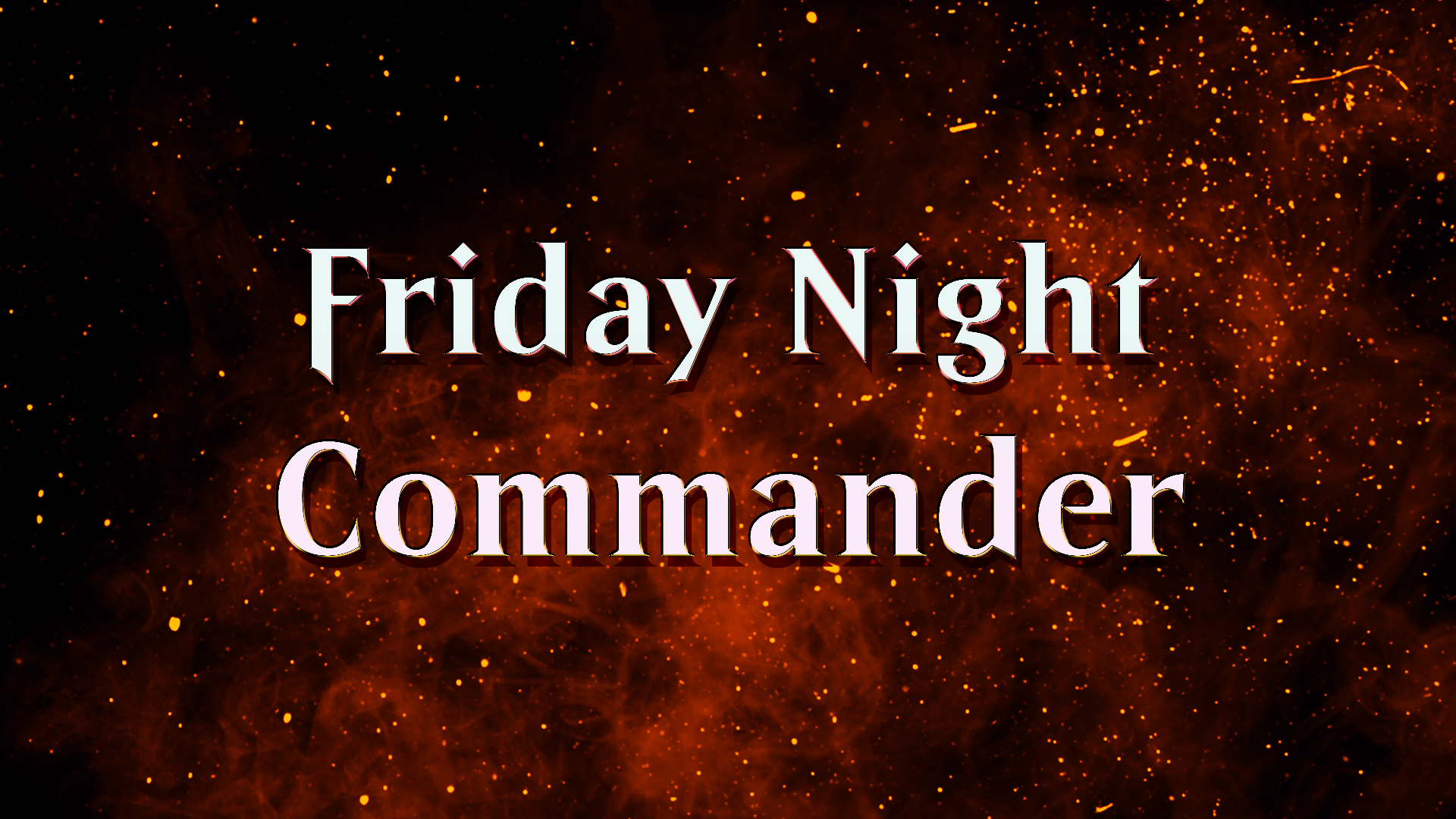 (Noblesville) Friday Night Magic: Commander