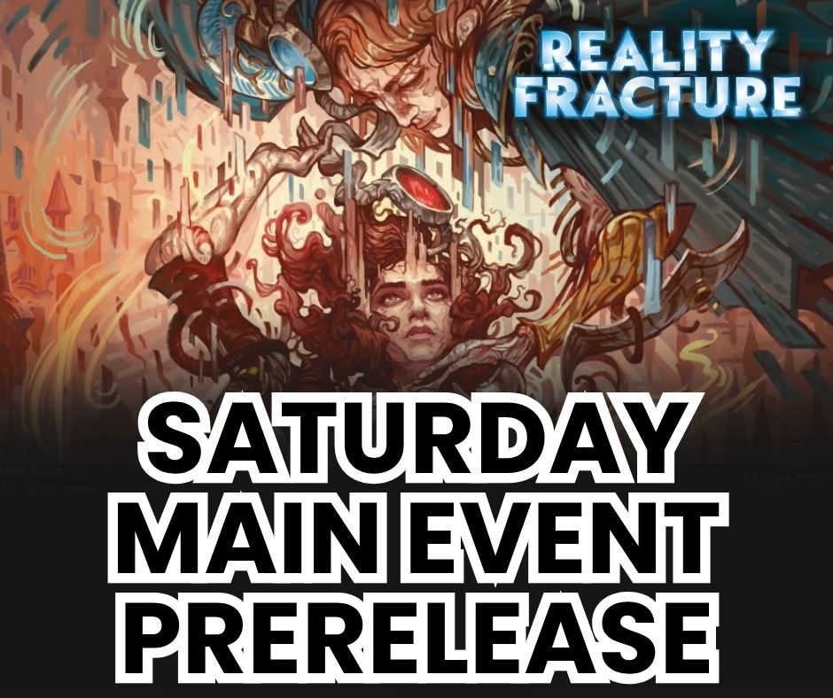 (Plainfield) Reality Fracture Prerelease: Saturday Main Event