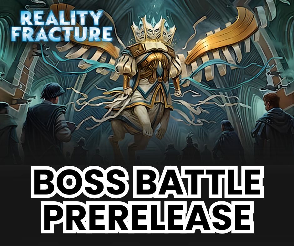 (Noblesville) Reality Fracture Prerelease: Boss Battle