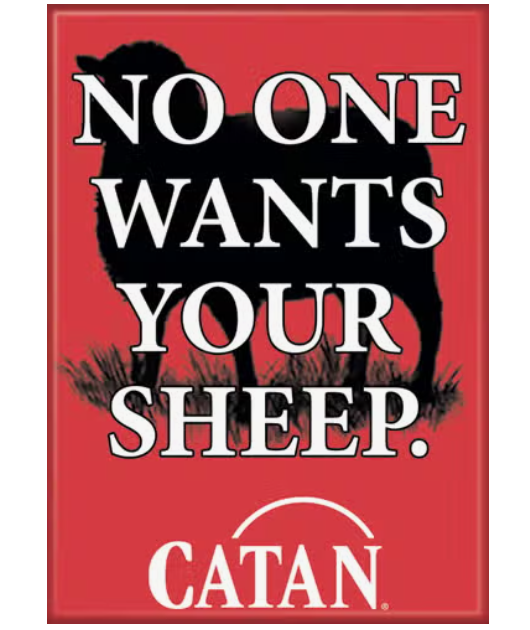 Catan No One Wants Your Sheep Magnet