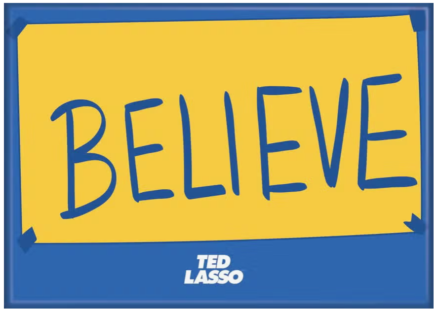 Ted Lasso Believe Magnet