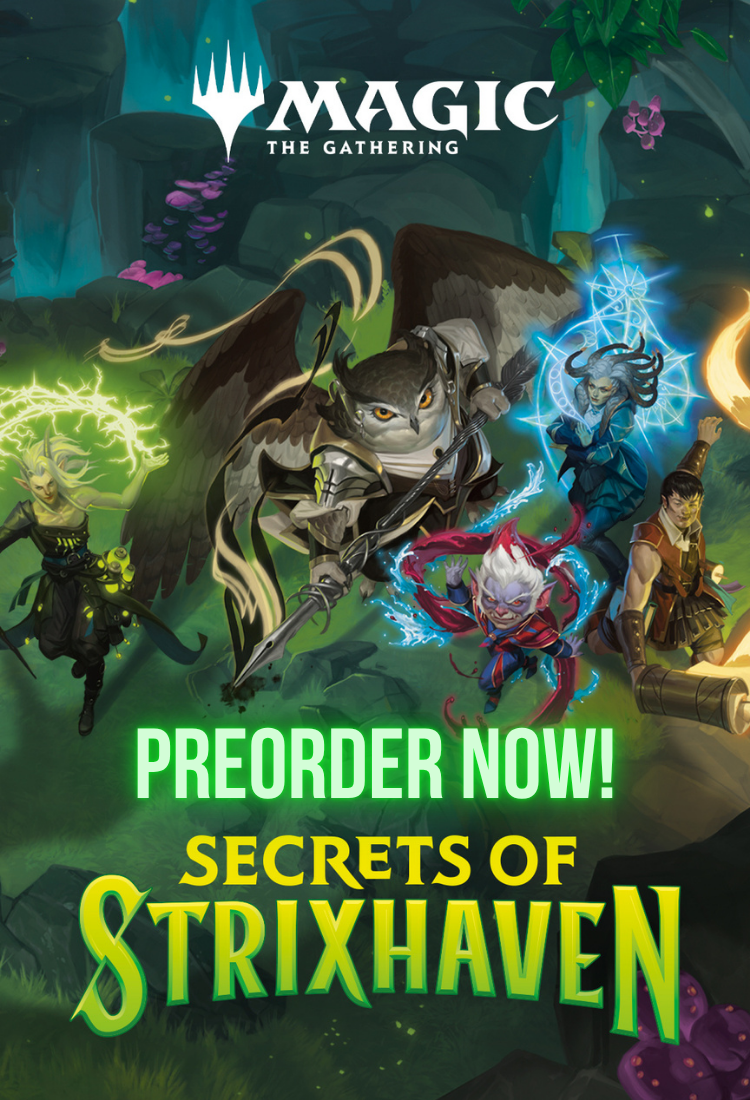 Secrets of Strixhaven Preorder Now!