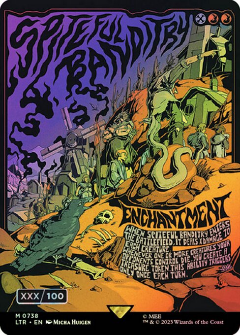LTR: Spiteful Banditry (Borderless Poster) (Serial Numbered) (Foil)