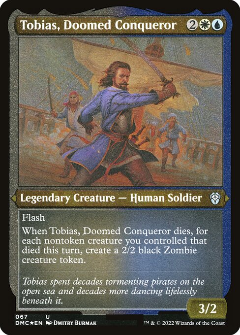 DMC: Tobias, Doomed Conqueror (Foil Etched)