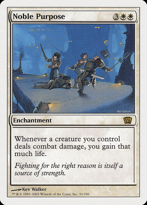 8ED: Noble Purpose