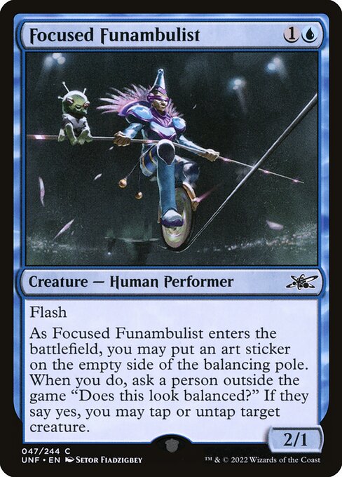 UNF: Focused Funambulist (Foil)
