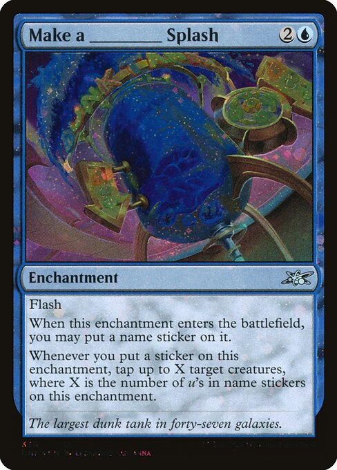 UNF: Make a _____ Splash (Galaxy Foil)