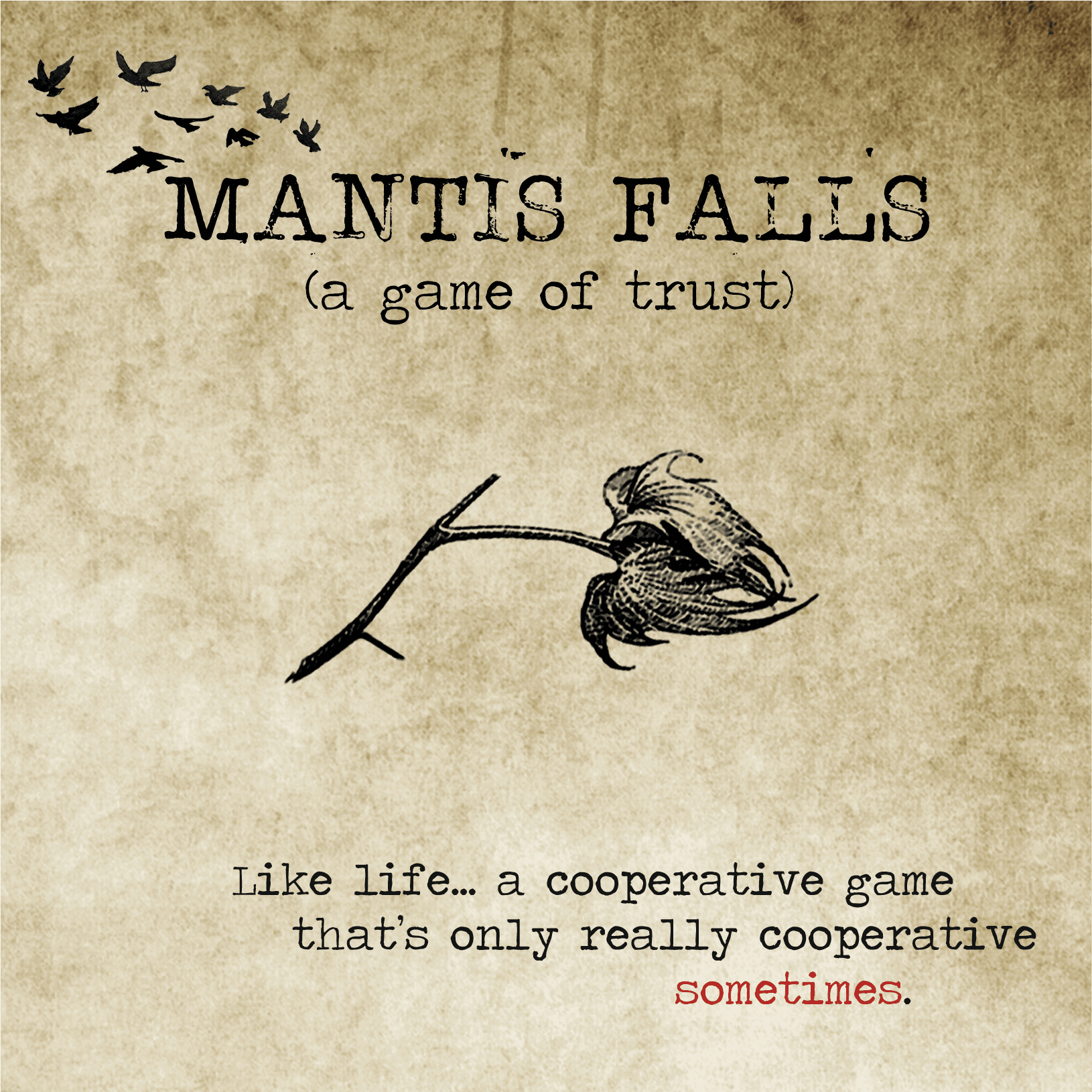 Mantis Falls: A Game of Trust