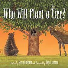 Who Will Plant a Tree - hardcover