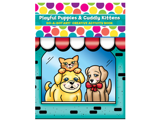 Do-A-Dot Activity Book: Playful Puppies and Cuddly Kittens