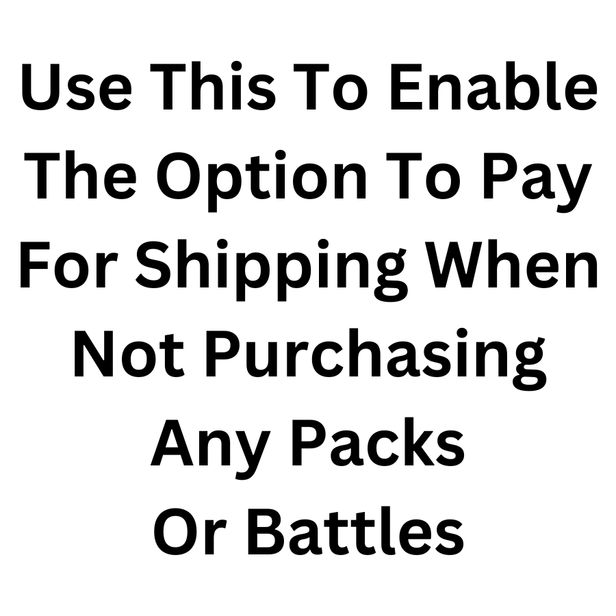 Use this to enable the option to pay for shipping when not purchasing any packs or battles